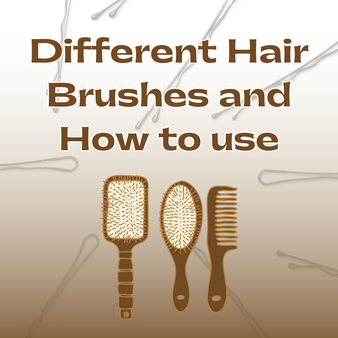 Different Hair Brushes and How to use