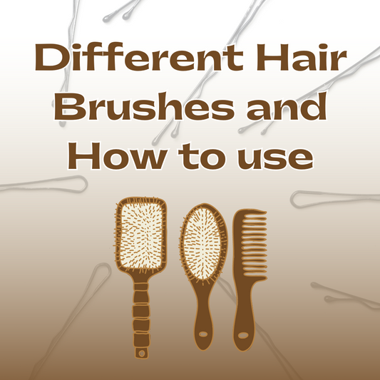 Different Hair Brushes and How to use